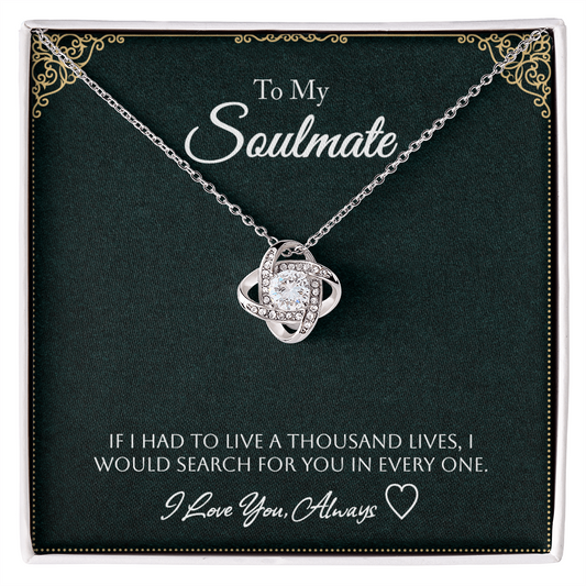 To My Soulmate - Love Knot Necklace