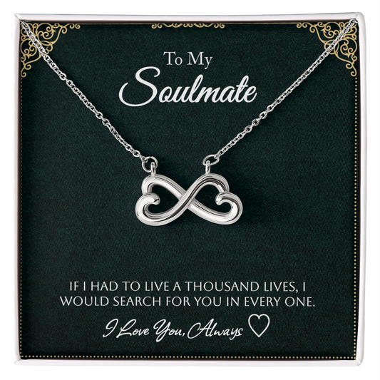 To My Soulmate - Endless Love Necklace